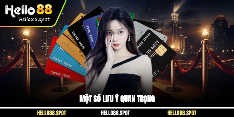 Một số lưu ý quan trọng